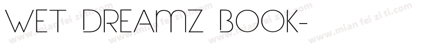 Wet Dreamz Book字体转换